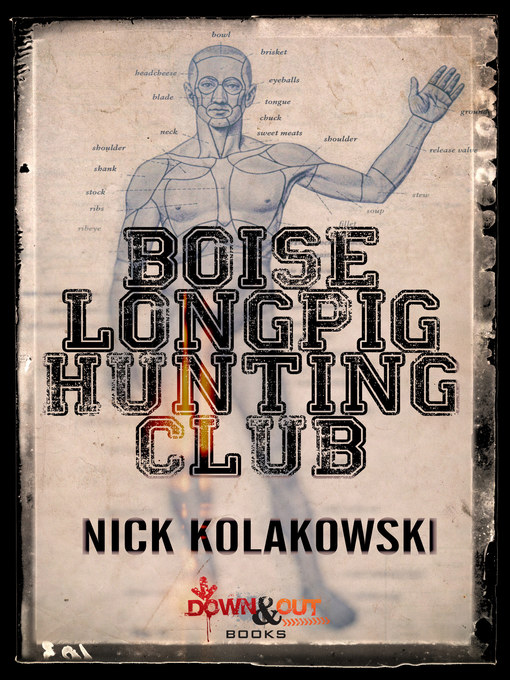 Title details for Boise Longpig Hunting Club, Book 1 by Nick Kolakowski - Available